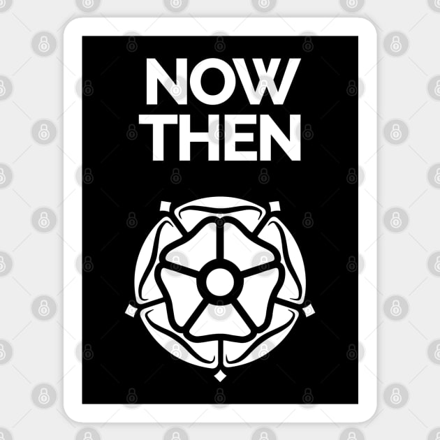 Now Then Yorkshire Rose Sticker by Yorkshire Stuff